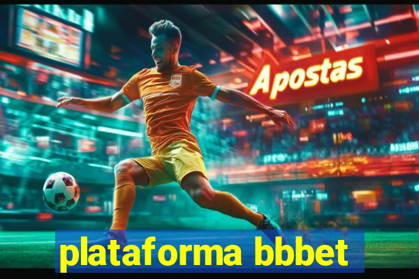 plataforma bbbet